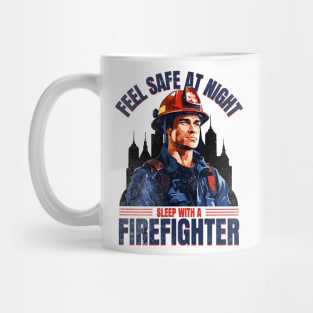 Sleep With a Firefighter Mug